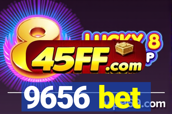9656 bet